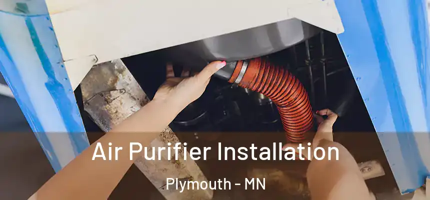 Air Purifier Installation Plymouth - MN