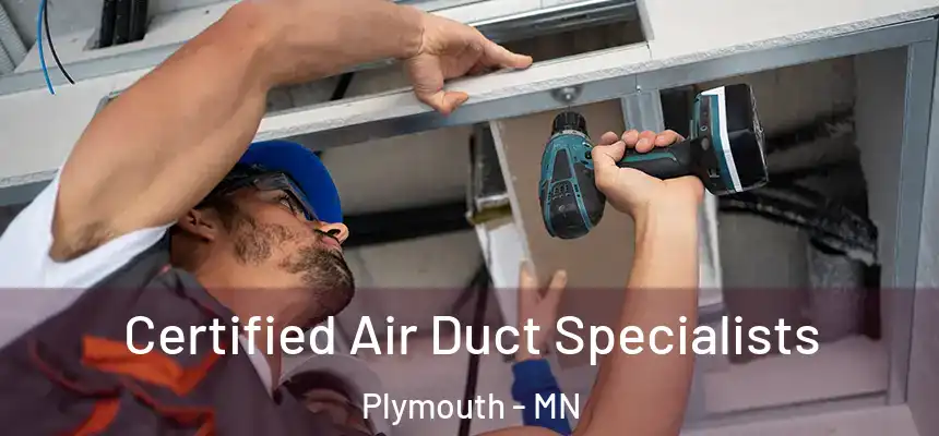  Certified Air Duct Specialists Plymouth - MN