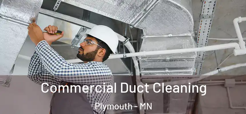  Commercial Duct Cleaning Plymouth - MN